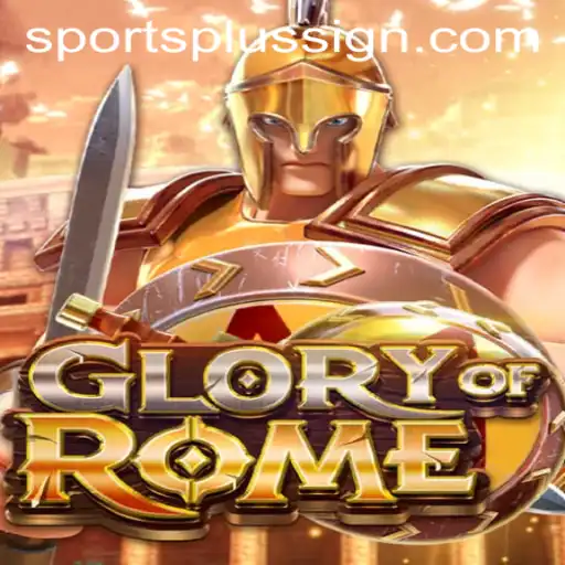 GloryofRome: Unveiling the Intricacies of SportsPlus in a Modern Competition